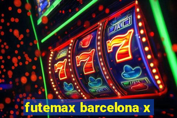 futemax barcelona x